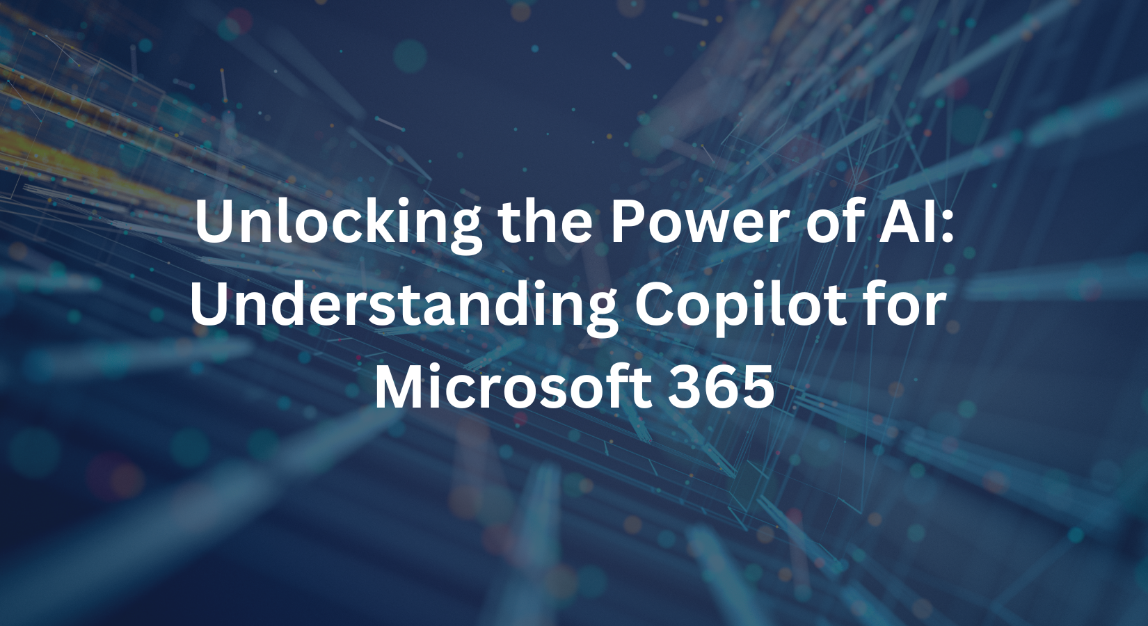 Unlocking The Power Of Microsoft 365 Copilot Revolutionizing The Way